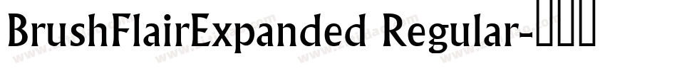 BrushFlairExpanded Regular字体转换